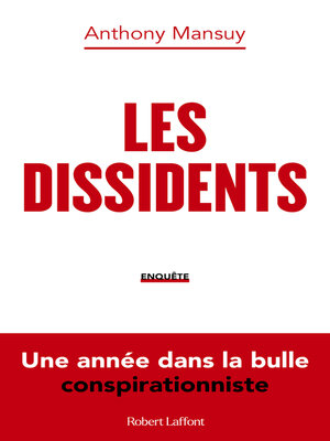 cover image of Les Dissidents--Une année dans la bulle conspirationniste